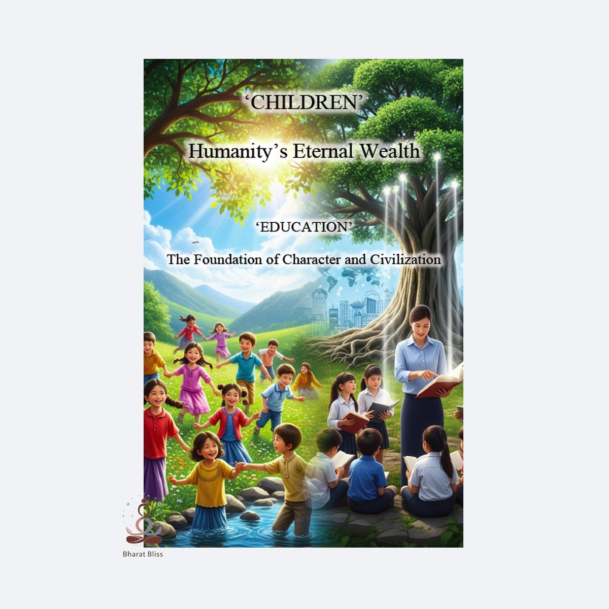 ‘CHILDREN’ Humanity’s Eternal Wealth